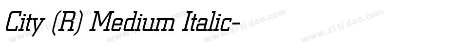 City (R) Medium Italic字体转换